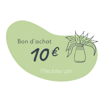 Bon d&rsquo;achat de 10€ Bons d'achats meublespin.fr - mobilier et de décoration de style montagne ou chalet- meubles en pin, mobilier en bois massif de qualité, canapés convertibles - https://meublespin.fr